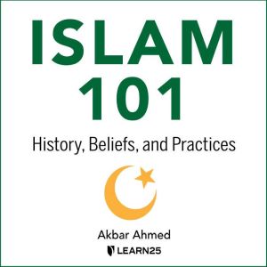 Islam 101, Akbar Ahmed