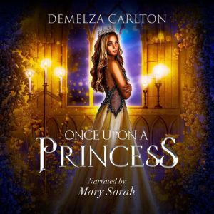 Once Upon a Princess, Demelza Carlton