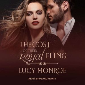 The Cost of Their Royal Fling, Lucy Monroe