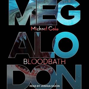 Megalodon, Michael Cole