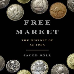 Free Market, Jacob Soll