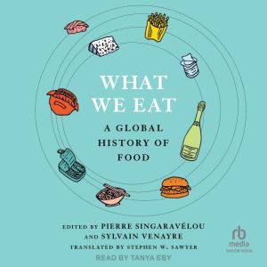 What We Eat, Stephen W. Sawyer