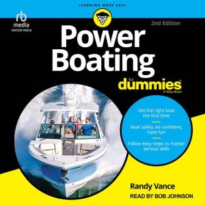 Power Boating For Dummies, 2nd Editio..., Randy Vance