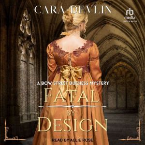Fatal by Design, Cara Devlin