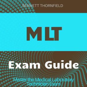 MLT: Boost your Medical Laboratory Technician Exam Success! Experience powerful audio lessons for peak performance.