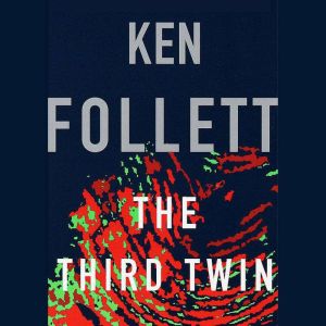 The Third Twin, Ken Follett