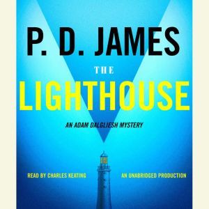 The Lighthouse: An Adam Dalgliesh Mystery, P. D. James