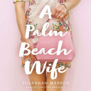 A Palm Beach Wife, Susannah Marren