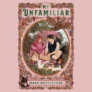 My Unfamiliar, Mara Rutherford