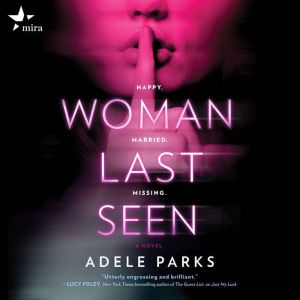 Woman Last Seen, Adele Parks