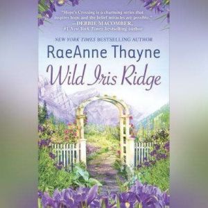 Wild Iris Ridge, Raeanne Thayne