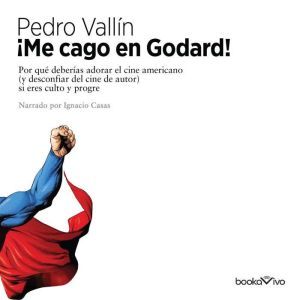 Me cago en godard Damn Godard!, Pedro Vallin