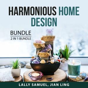 Harmonious Home Design Bundle, 2 in 1..., Lally Samuel
