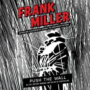 Push the Wall, Frank Miller