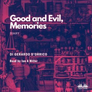 Good and Evil, Memories, Gerardo DOrrico