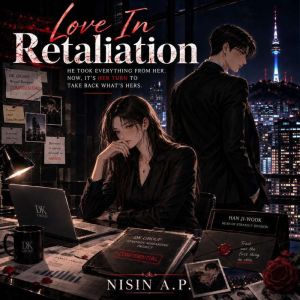Love In Retaliation, Nisin A. P.