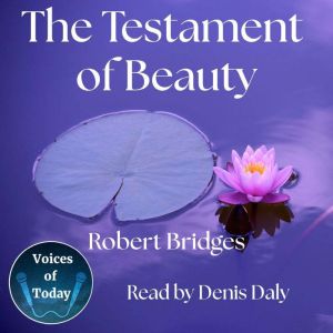 The Testament of Beauty, Robert Bridges