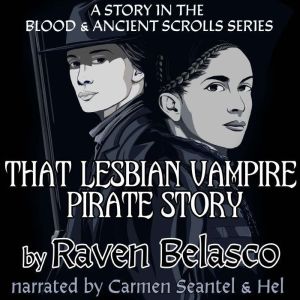 That Lesbian Vampire Pirate Story, Raven Belasco