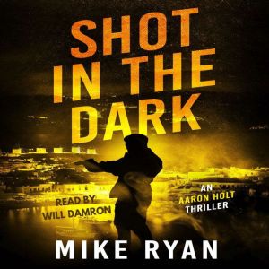 Shot In The Dark, Mike Ryan