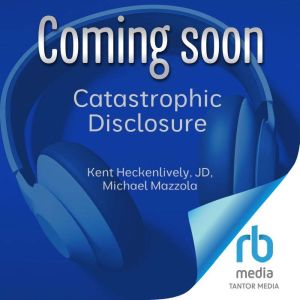 Catastrophic Disclosure: The Deep State, Aliens, and the Truth