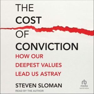 The Cost of Conviction, Steven Sloman