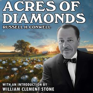 Acres of Diamonds, Russell H. Conwell