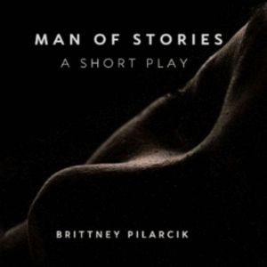 Man of Stories, Brittney Pilarcik