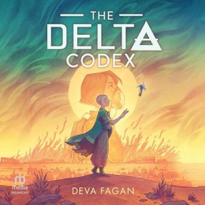 The Delta Codex, Deva Fagan