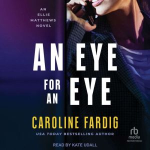 An Eye for an Eye, Caroline Fardig
