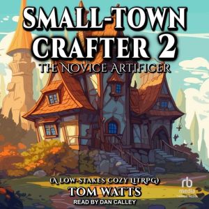 SmallTown Crafter 2, Tom Watts