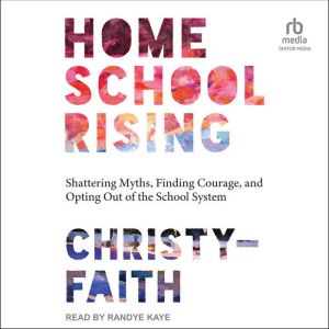 Homeschool Rising, ChristyFaith