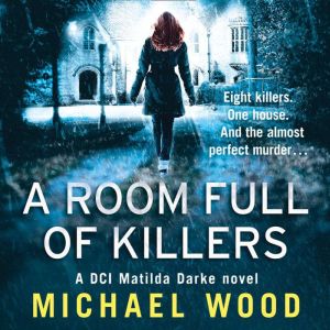 A Room Full of Killers, Michael Wood