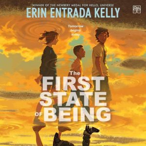 The First State of Being, Erin Entrada Kelly