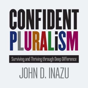 Confident Pluralism, John D. Inazu