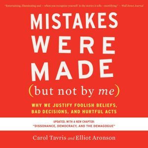 Mistakes Were Made but Not by Me Th..., Carol Tavris
