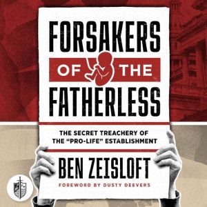 Forsakers of the Fatherless, Ben Zeisloft