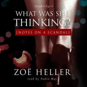 What Was She Thinking? Notes on a Scandal