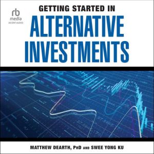 Getting Started in Alternative Invest..., Swee Yong Ku