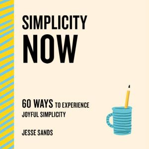 Simplicity Now, Jesse Sands