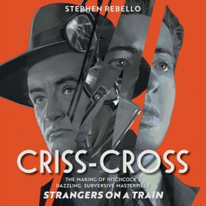 CrissCross, Stephen Rebello