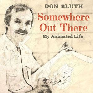 Somewhere Out There, Don Bluth