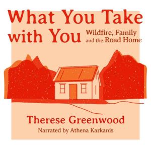 What You Take With You, Therese Greenwood