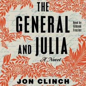 The General and Julia, Jon Clinch