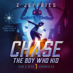 Chase The Boy Who Hid, Z Jeffries