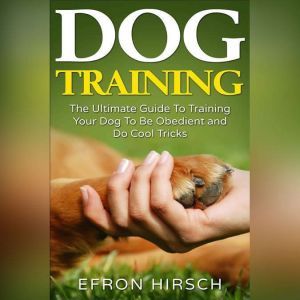 Dog Training, Efron Hirsch