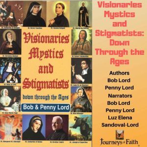 Visionaries Mystics and Stigmatists ..., Bob Lord
