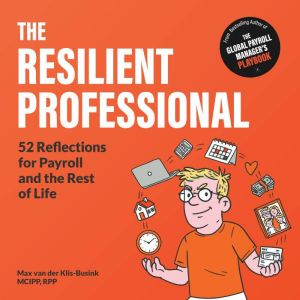 The Resilient Professional, Max van der KlisBusink, MCIPP, RPP