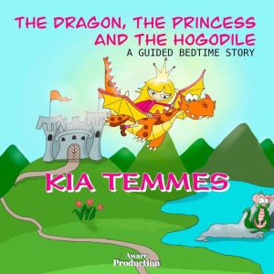 The dragon, the prinsess and the hogo..., Kia Temmes