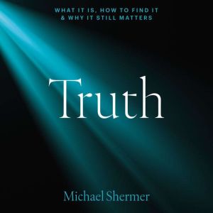 Truth, Michael Shermer