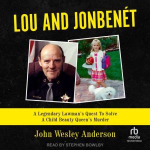 Lou and JonBenet, John Wesley Anderson